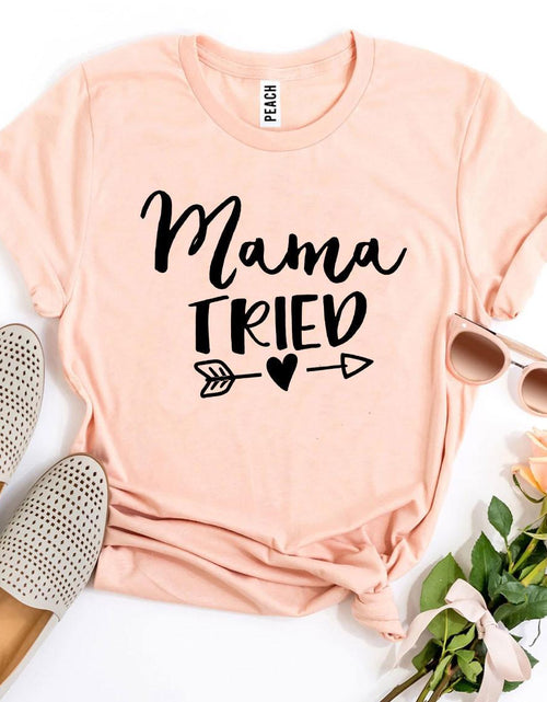 Load image into Gallery viewer, Mama Tried T-shirt

