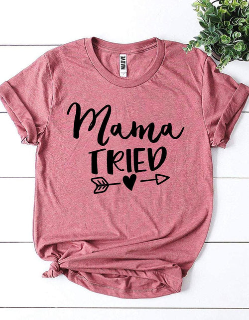 Load image into Gallery viewer, Mama Tried T-shirt
