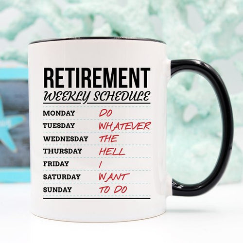 Load image into Gallery viewer, Retirement Weekly Schedule - Funny Retirement Mug
